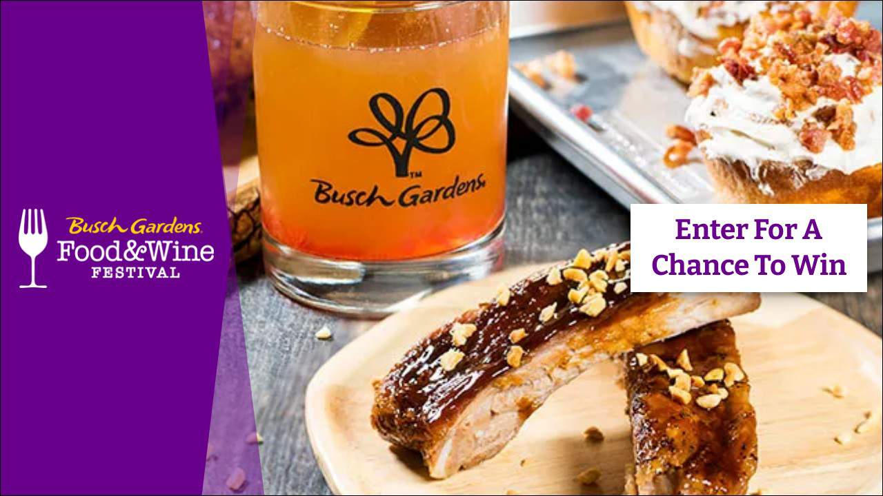 Register to win tickets to the Busch Gardens® Food & Wine Festival Official Rules