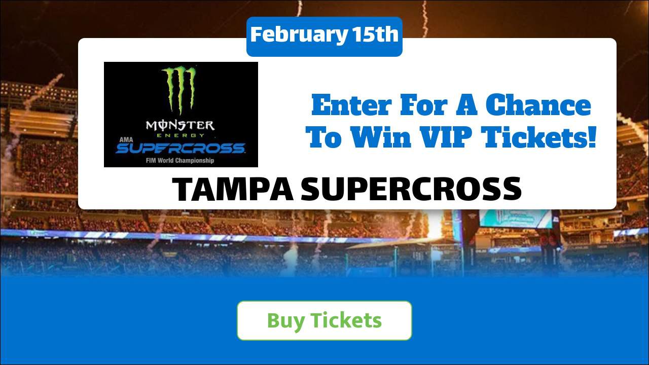 Win tickets to the Monster Energy AMA Supercross in Tampa, Florida