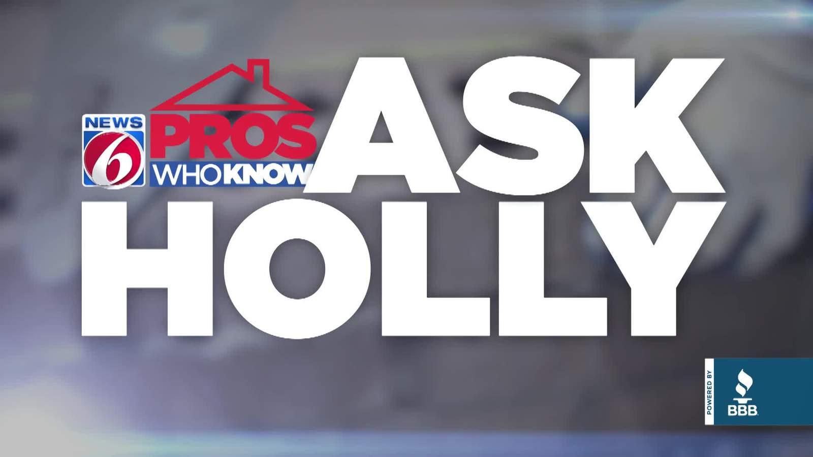 Ask Holly: Any advice on home improvement projects?